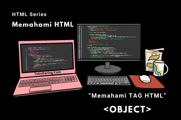 Memahami TAG object&nbsp;HTML