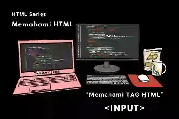 Memahami TAG input&nbsp;HTML