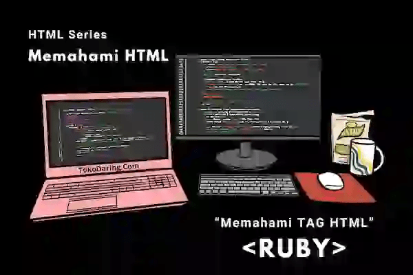 Memahami Tag ruby&nbsp;HTML